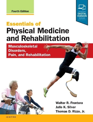 Essentials of Physical Medicine and Rehabilitation: Musculoskeletal Disorders, Pain, and Rehabilitation book