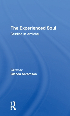 The Experienced Soul: Studies In Amichai book