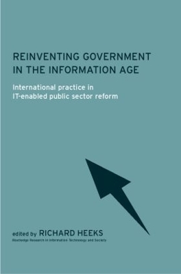 Reinventing Government in the Information Age by Richard Heeks