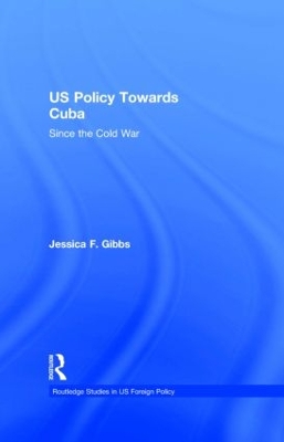 US Policy Towards Cuba book