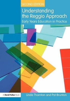 Understanding the Reggio Approach by Linda Thornton