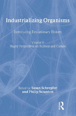 Industrializing Organisms by Susan Schrepfer