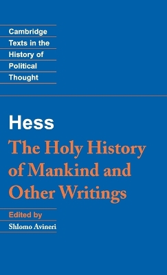Moses Hess: The Holy History of Mankind and Other Writings by Moses Hess