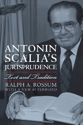 Antonin Scalia's Jurisprudence by Ralph A Rossum