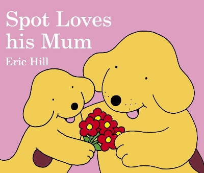 Spot Loves His Mum book
