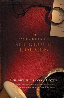 The Case-Book Of Sherlock Holmes by Arthur Conan Doyle
