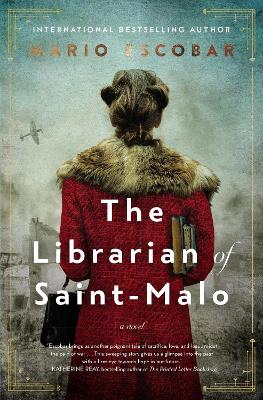 The Librarian of Saint-Malo: A WWII Novel by Mario Escobar