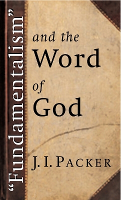 Fundamentalism and the Word of God book