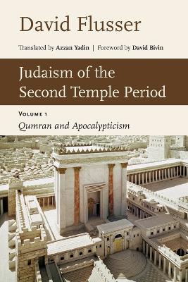 Judaism of the Second Temple Period: Qumran and Apocalypticism, Vol. 1 book
