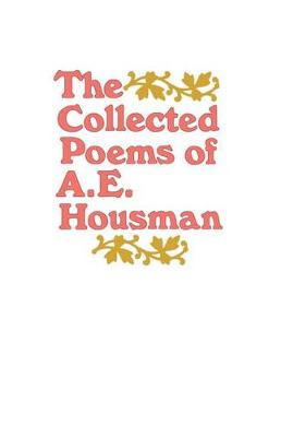 Collected Poems of A. E. Housman book