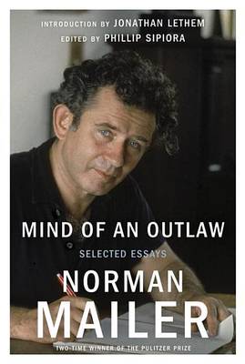 Mind of an Outlaw by Norman Mailer