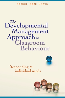 Developmental Management Approach to Classroom Behaviour book