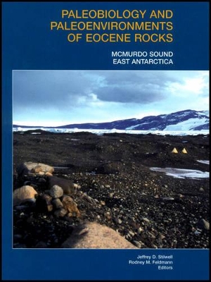 Paleobiology and Paleoenvironments of Eocene Rocks: McMurdo Sound, East Antarctica book