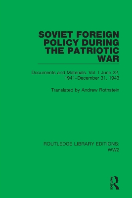 Soviet Foreign Policy During the Patriotic War: Documents and Materials. Vol. I June 22, 1941–December 31, 1943 book