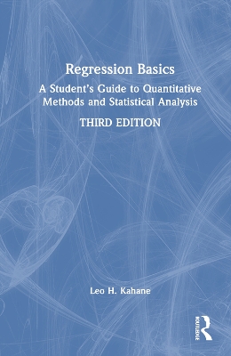 Regression Basics: A Student’s Guide to Quantitative Methods and Statistical Analysis book