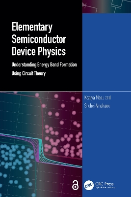 Elementary Semiconductor Device Physics: Understanding Energy Band Formation Using Circuit Theory book