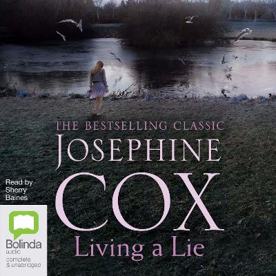 Living a Lie by Josephine Cox