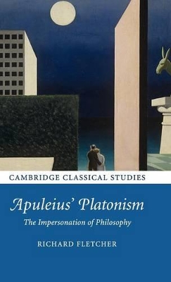 Apuleius' Platonism by Richard Fletcher