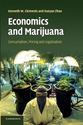 Economics and Marijuana by Kenneth W. Clements