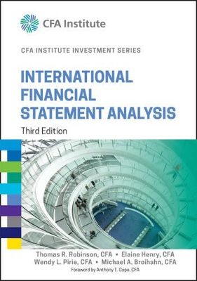 International Financial Statement Analysis, Third Edition (Cfa Institute Investment Series) by Thomas R. Robinson