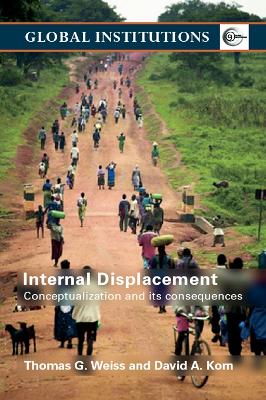 Internal Displacement: Conceptualization and its Consequences by Thomas G. Weiss