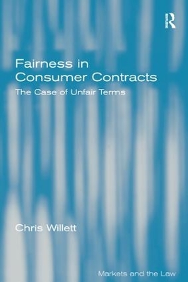 Fairness in Consumer Contracts: The Case of Unfair Terms by Chris Willett