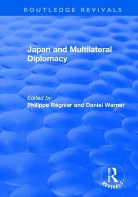 Japan and Multilateral Diplomacy by Philippe Régnier