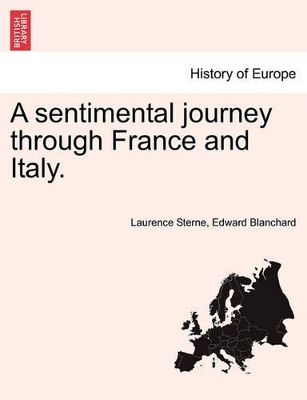 A Sentimental Journey Through France and Italy. by Laurence Sterne