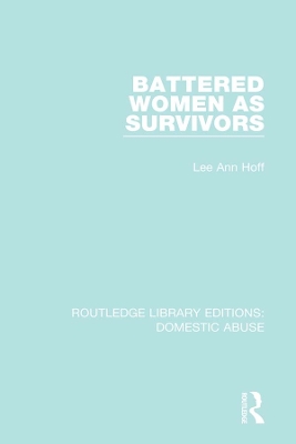 Battered Women as Survivors by Lee Ann Hoff