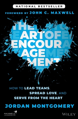 The Art of Encouragement: How to Lead Teams, Spread Love, and Serve from the Heart book