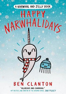 Happy Narwhalidays (Narwhal and Jelly book 5) book