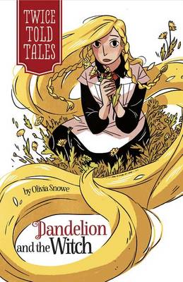 Dandelion and the Witch by Olivia Snowe