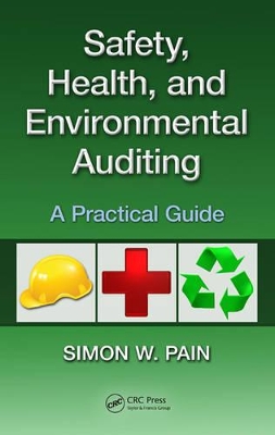Safety, Health, and Environmental Auditing by Simon Watson Pain