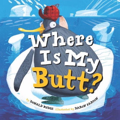 Where Is My Butt? by Donald Budge