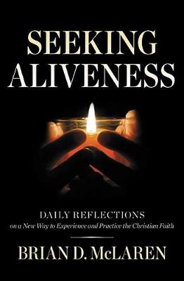 Seeking Aliveness by Brian D. McLaren