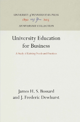 University Education for Business by James H. S. Bossard