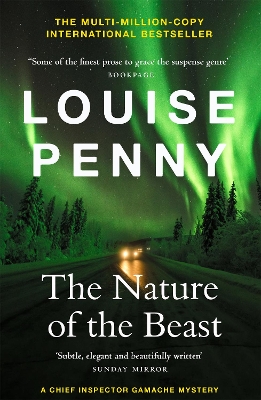 The The Nature of the Beast: thrilling and page-turning crime fiction from the author of the bestselling Inspector Gamache novels by Louise Penny