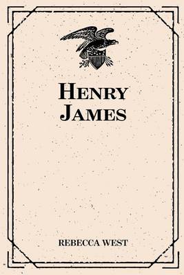 Henry James by Rebecca West