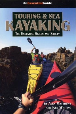 Touring & Sea Kayaking by Alex Matthews