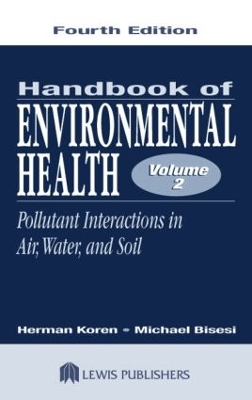 Handbook of Environmental Health, Fourth Edition, Volume II by Herman Koren