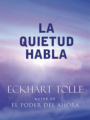 La Quietud Habla: Stillness Speaks, Spanish-Language Edition book