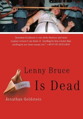 Lenny Bruce Is Dead: A Novel book