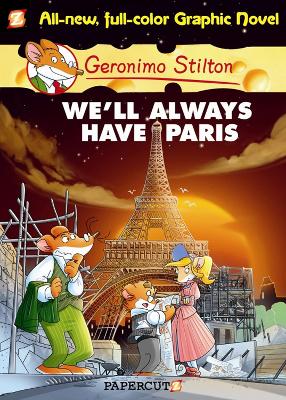Geronimo Stilton Graphic Novels #11: We'll Always Have Paris book