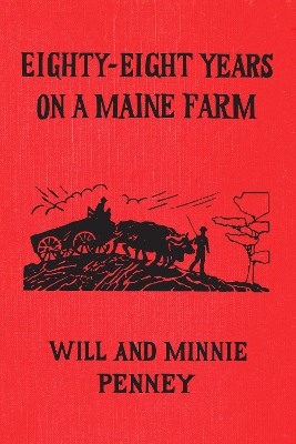 Eighty-Eight Years on a Maine Farm book