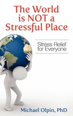 World Is Not a Stressful Place book
