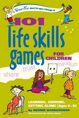 101 Life Skills Games for Children by Bernie Badegruber