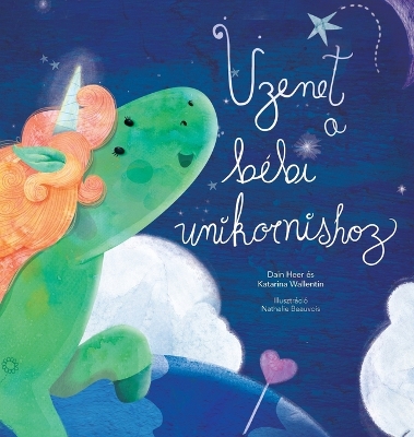 Üzenet a bébi unikornishoz (Baby Unicorn Hungarian) book