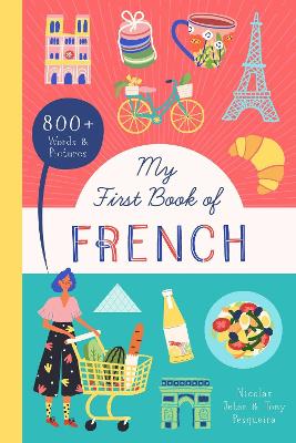 My First Book of French: 800+ Words & Pictures book