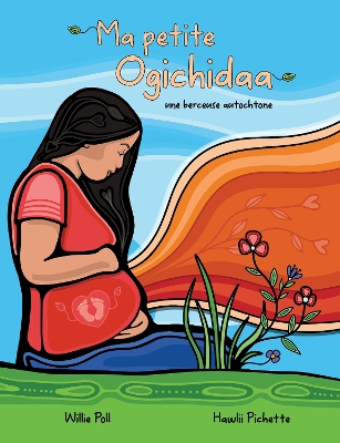 Ogichidaa mon cur: une berceuse autochtone book