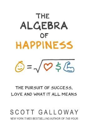 The Algebra of Happiness: The pursuit of success, love and what it all means book